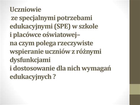 Uczniowie Ze Specjalnymi Potrzebami Edukacyjnymi Spe W Szkole I