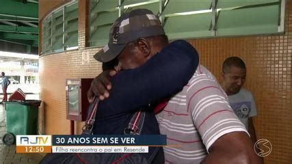 Ap S Anos Filha Reencontra Pai Em Resende Sul Do Rio E Costa