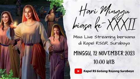 Misa Minggu Biasa XXXII Minggu 12 November 2023 10 00 YouTube