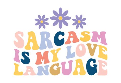 Sarcasm Is My Love Language Retro Sarcastic Quote 19466154 Vector Art