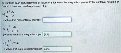 Solved In Each Part Determine All Values Of P For Which The Integral