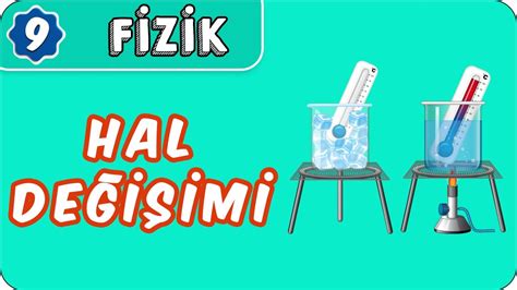 Hal Değişimi 9 Sınıf Fizik YouTube