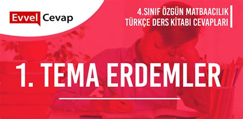 1 Tema Erdemler Değerlendirme Çalışmaları Etkinlik Cevapları 4 Sınıf