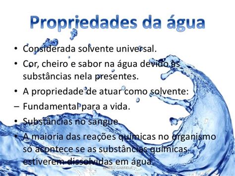 Quais Sao As Propriedades Da Agua - Propriedades Fisicas Da Agua Propriedades Da Água Em Biologia