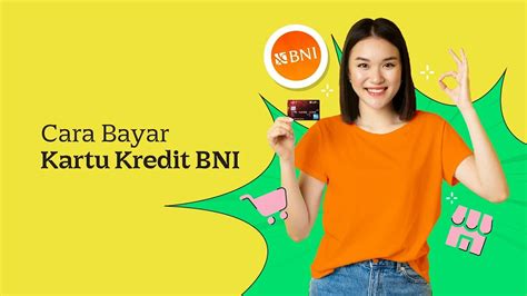 Temukan Cara Bayar Tagihan Kartu Kredit Bni Lengkap