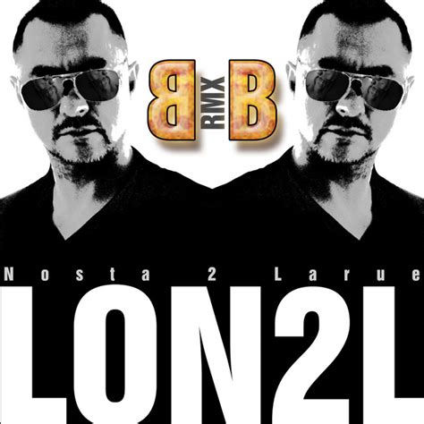 Lon2l Bb Remix Single By Nosta 2 Larue Spotify