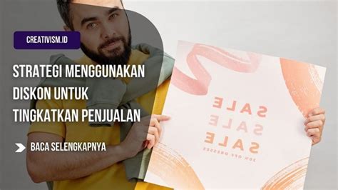 Strategi Menggunakan Diskon Untuk Tingkatkan Penjualan Creativism