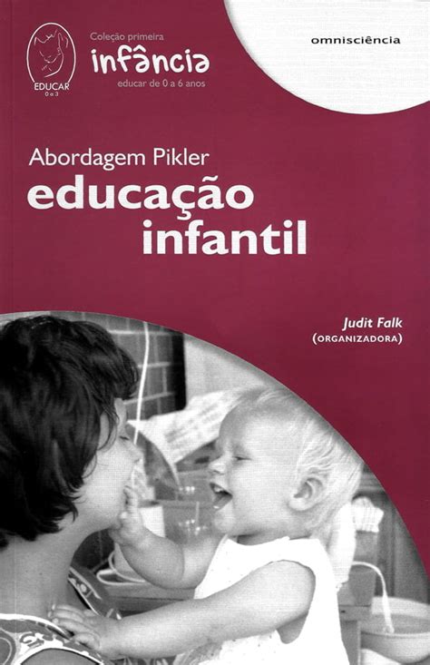 Abordagem Pikler Educa O Infantil Converso Educa O