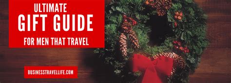 Holiday Gift Guide: Travel Gifts For Men - Business Travel Life