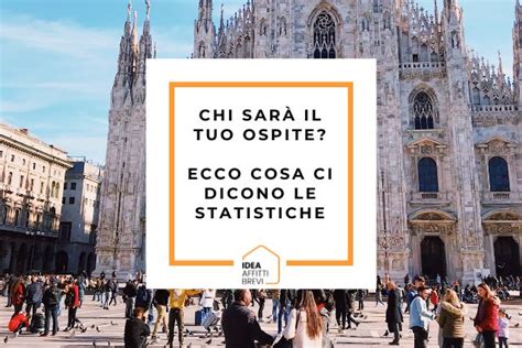 Chi Sar Il Tuo Ospite Ecco Cosa Ci Dicono Le Statistiche Idea