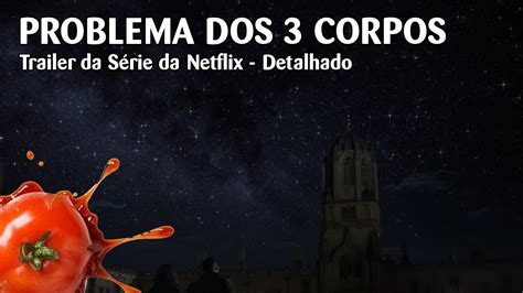 Trailer De Problema Dos 3 Corpos Da Netflix YouTube