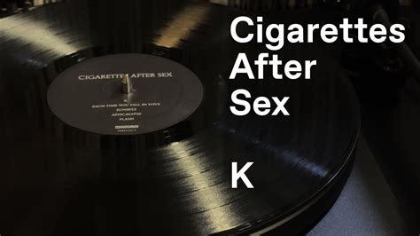 Cigarettes After Sex K Youtube