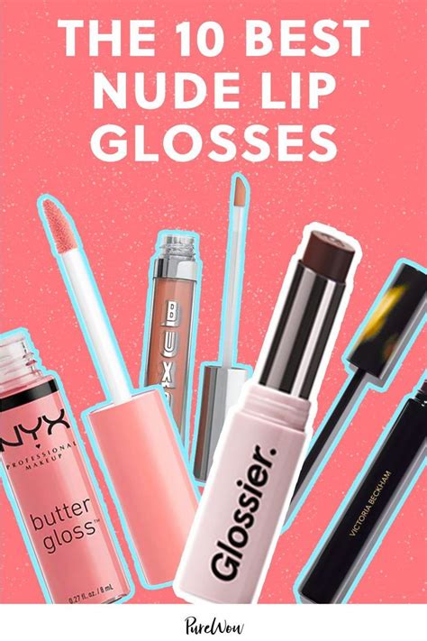 The 10 Best Nude Lip Glosses Nude Lip Gloss Nude Lip Peach Lip Gloss