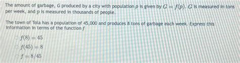 Solved The Amount Of Garbage G Produced By A City With Chegg