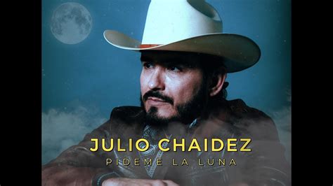 Julio Chaidez Pídeme La Luna Video Lyrics YouTube