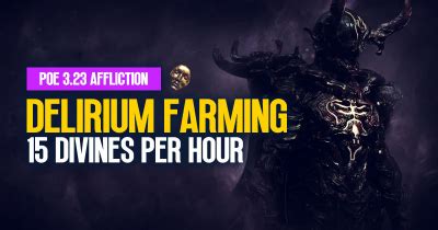 PoE 3 23 Delirium Mirror Farming Guide 15 Divines Per Hour