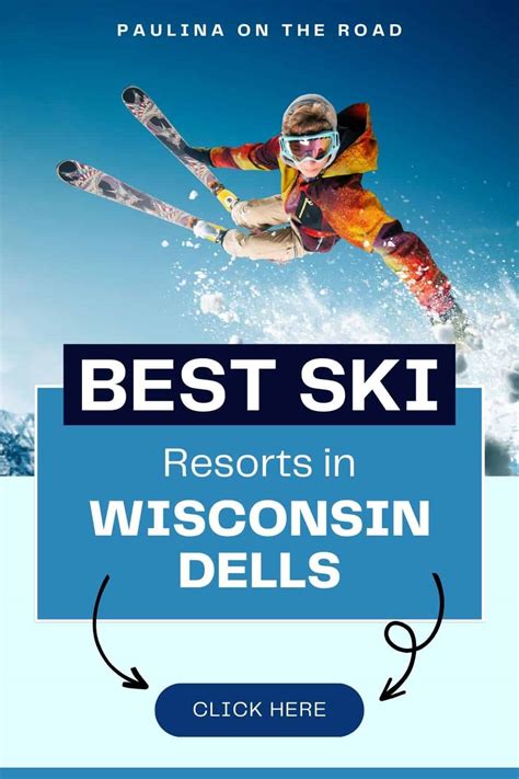 5 Best Resorts For Skiing in Wisconsin Dells - Paulina on the road