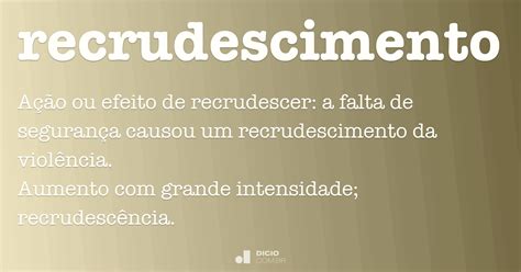 O Que Significa Recrudescimento