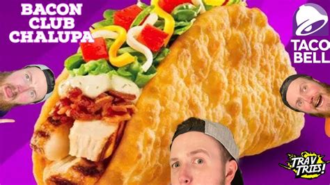 Taco Bell BACON CLUB CHALUPA Review TravTries YouTube