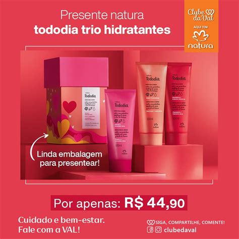 TODODIA TRIO HIDRATANTES Presente Natura Dia Doa Namorados