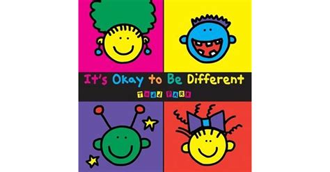 Its Okay To Be Different By Todd Parr