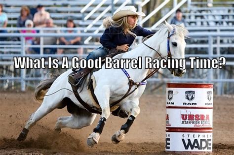 What Is A Good Barrel Racing Time? (Barrel Racing Rules and Facts ...