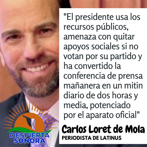 Carlos Loret De Mola Arremete Contra El Presidente L Pez Obrador En Su