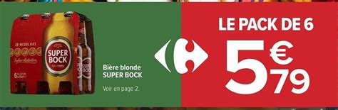 Promo Bière Blonde Super Bock chez Carrefour iCatalogue fr