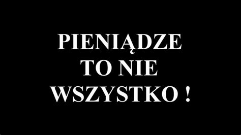 ZAWSZE WARTO BYĆ CZŁOWIEKIEM pieniądze to nie wszystko YouTube