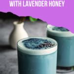 Butterfly Pea Flower Iced Latte With Lavender Honey Calm Eats