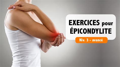 Exercices pour épicondylite niv avancé YouTube