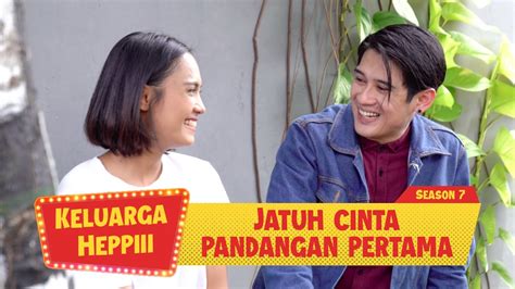 Keluarga Heppiii S Eps Jatuh Cinta Pandangan Pertama Youtube