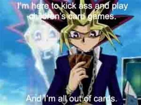 Image I M Here To Kick Ass And Chew Bubblegum Know Your Meme