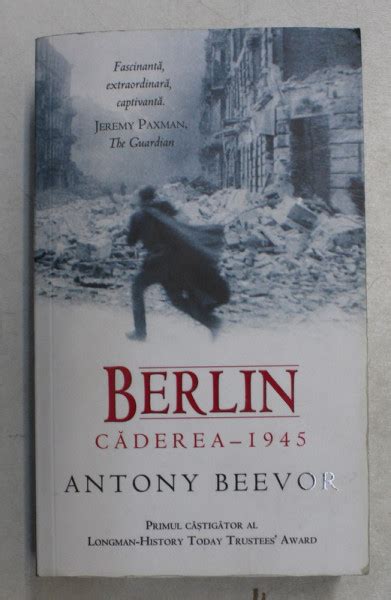 Berlin Caderea 1945 De Antony Beevor 2013