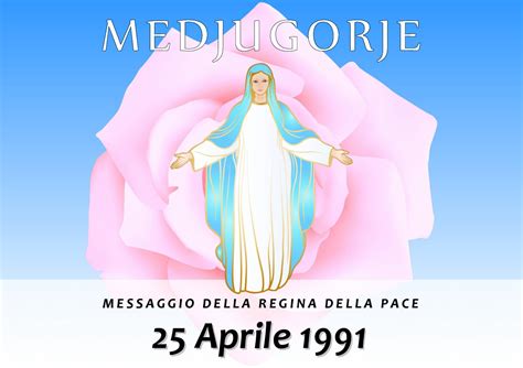 Calam O Messaggio Della Madonna Di Medjugorje Del Aprile