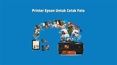 Rekomendasi Printer Epson Terbaik Untuk Cetak Foto Printer Epson Yang