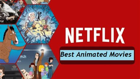 Best Animated Movies On Netflix - Best Cartoon Movies