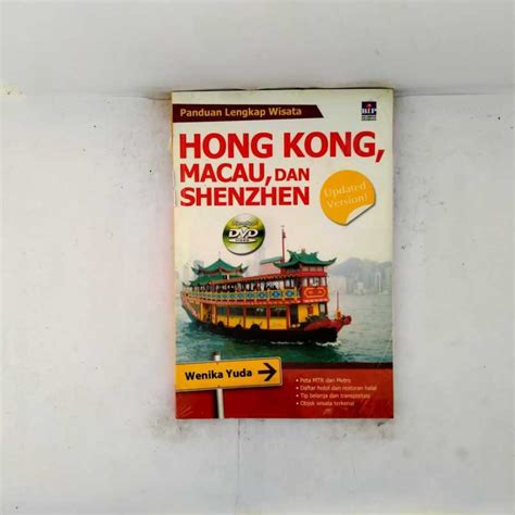 Jual PANDUAN LENGKAP WISATA HONGKONG MACAU DAN SHENZHEN UPDATE VERSION