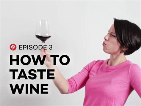 How To Taste Wine Video Series Ep Wine Folly