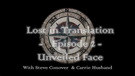 Lost In Translation Episode 2 With Steve Conover And Carrie Husband