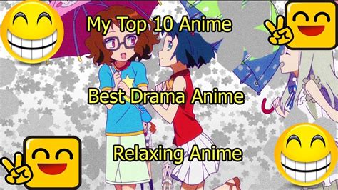 My Top 10 Anime Relaxing Anime Top 10 Anime Drama Youtube