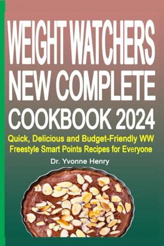 Weight Watchers New Complete Cookbook Quick Delicious And Budget