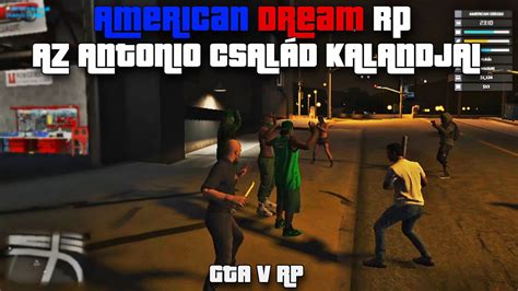 Csapd Ba Csalva American Dream Gta Rp Youtube