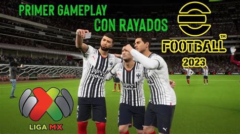 Efootball 2023 Primer Gameplay Con Rayados Liga Mx Apertura 2022