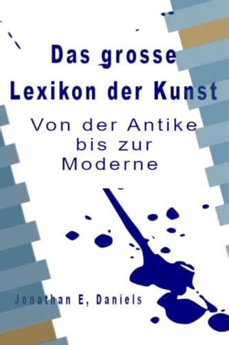 Das Grosse Lexikon Der Kunst Von Der Antike Bis Zur Moderne By