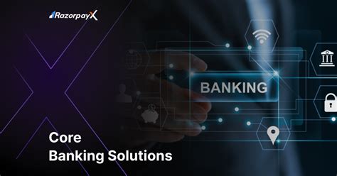 Core Banking Solution CBS Meaning Types Benefits RazorpayX