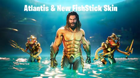 Fortnite Aquaman Atlantis Map Location New Fishstick Skin Style