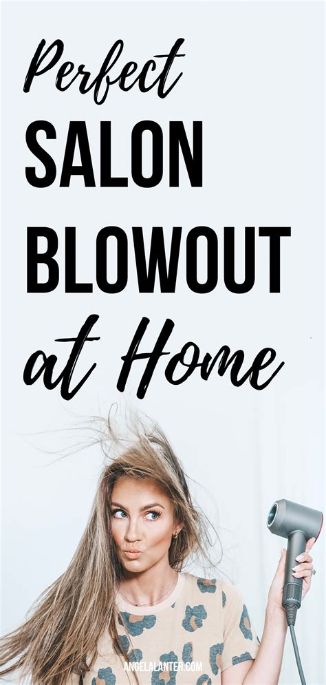 How To Perfect Salon Blowout At Home Hello Gorgeous By Angela