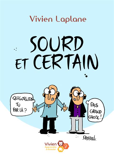 Sourd et certain le livre qui permet d apprendre à écouter les sourds