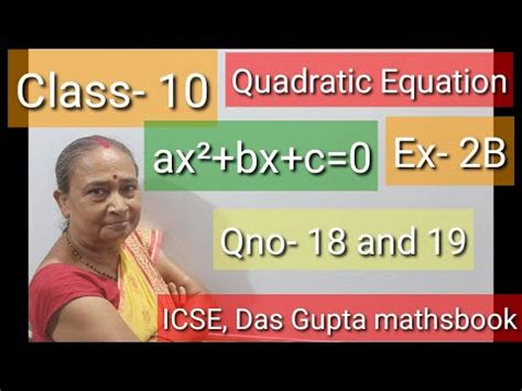 Quadratic Equation Class 10 ICSE Das Gupta Maths Book Exercise 2B